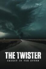 Nonton Drama Korea The Twister: Caught in the Storm (2025) Subtitle Indonesia