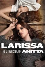 Nonton Drama Korea Larissa: The Other Side of Anitta (2025) Subtitle Indonesia