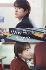 Nonton Drama Korea Way Back Love (2025) Subtitle Indonesia