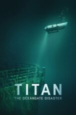 Nonton Drama Korea Titan: The OceanGate Submersible Disaster (2025) Subtitle Indonesia