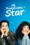 Nonton Drama Korea My Troublesome Star (2025) Subtitle Indonesia