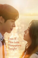 Nonton Drama Korea Even If This Love Disappears Tonight (2025) Subtitle Indonesia